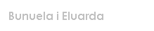 Text Box: Bunuela i Eluarda
